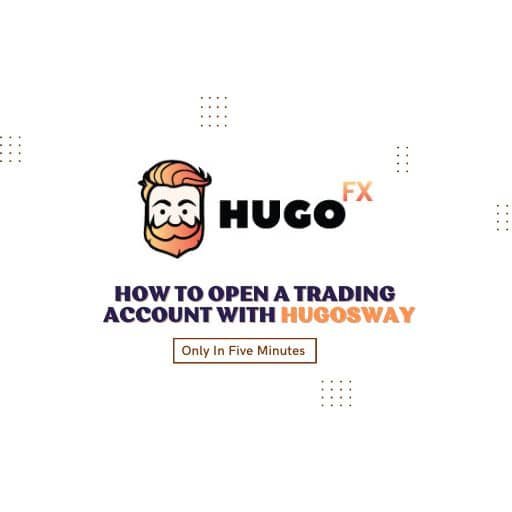 How to Open a Trading account with Hugosway